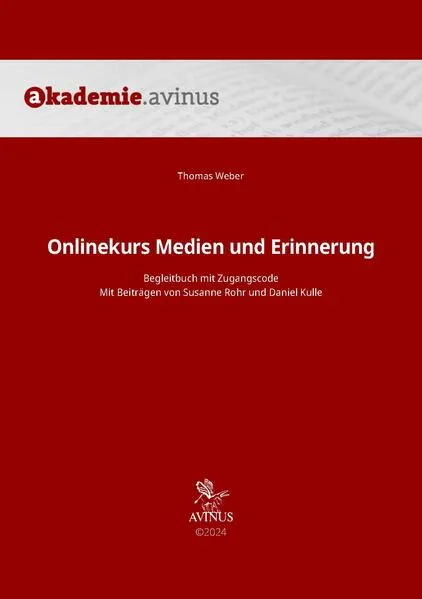 Onlinekurs Medien und Erinnerung. Begleitbuch mit Zugangscode