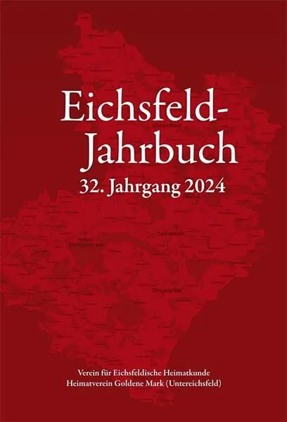 Eichsfeld-Jahrbuch, 32. Jg. 2024