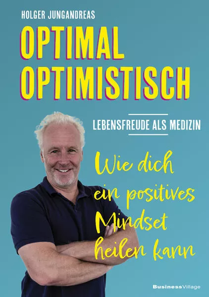 Cover: OPTIMAL OPTIMISTISCH - Lebensfreude als Medizin