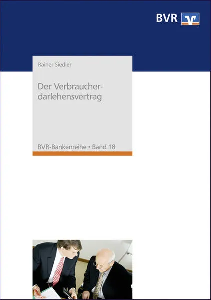 Der Verbraucherdarlehensvertrag