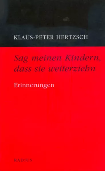Sag meinen Kindern, dass sie weiterziehn