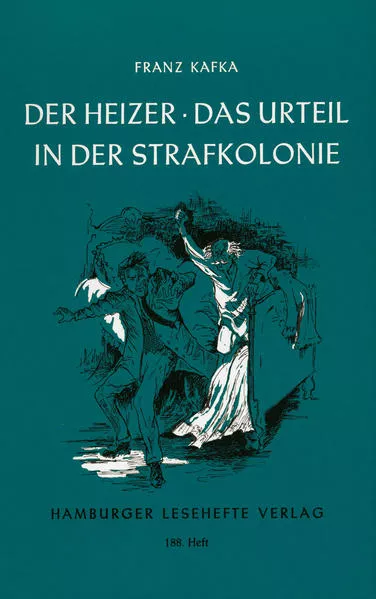 Cover: Der Heizer / Das Urteil / In der Strafkolonie
