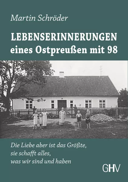 Cover: Lebenserinnerungen eines Ostpreußen mit 98