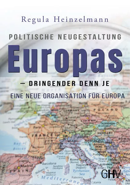 Cover: Politische Neugestaltung Europas - dringender denn je