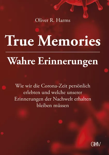 Cover: True Memories - Wahre Erinnerungen