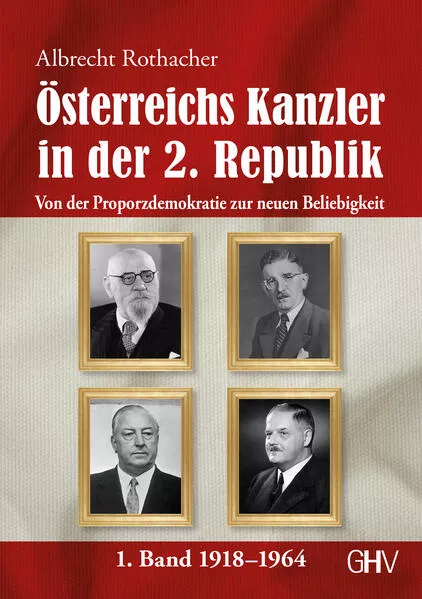 Cover: Österreichs Kanzler in der 2. Republik