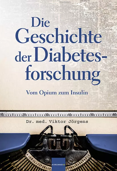 Cover: Die Geschichte der Diabetesforschung