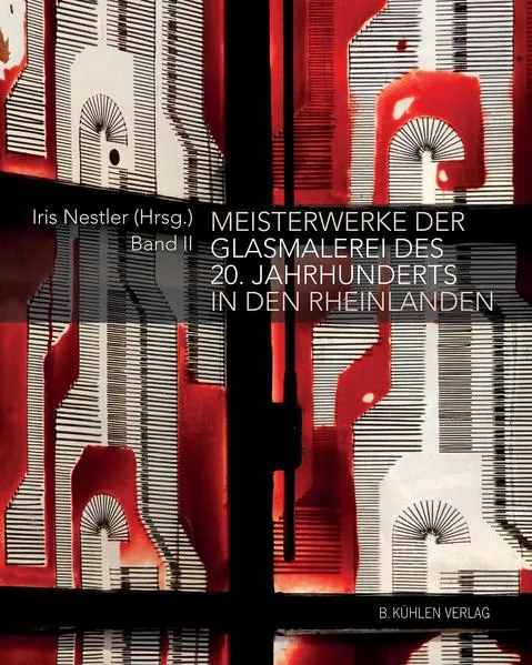 Cover: Meisterwerke der Glasmalerei des 20. Jahrhunderts in den Rheinlanden