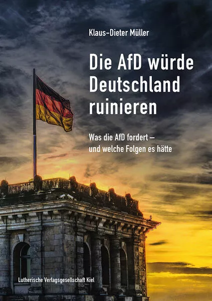 Cover: Die AfD würde Deutschland ruinieren