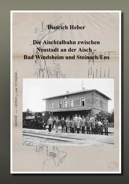 Die Aischtalbahn zwischen Neustadt an der Aisch - Bad Windsheim - Steinach/Ens</a>