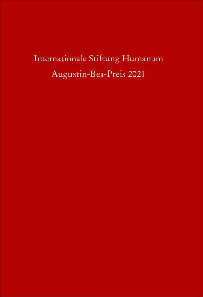Cover: Internationale Stiftung HUMANUM Augustin-Bea-Preis 2021