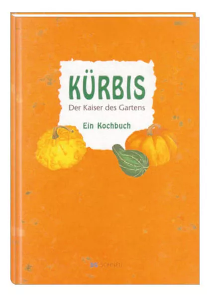 Cover: Kürbis - Der Kaiser des Gartens