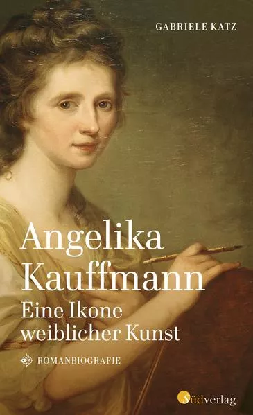 Cover: Angelika Kauffmann. Eine Ikone weiblicher Kunst
