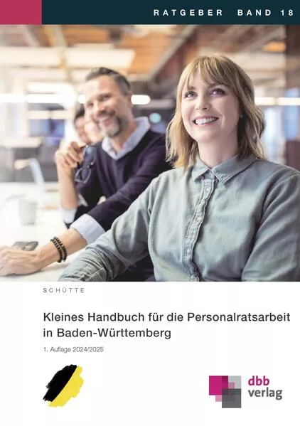 Kleines Handbuch für die Personalratsarbeit in Baden-Württemberg