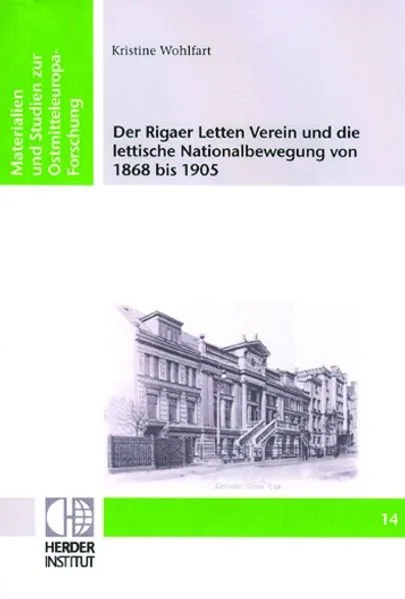 Der Rigaer Letten Verein und die lettische Nationalbewegung von 1868 bis 1905