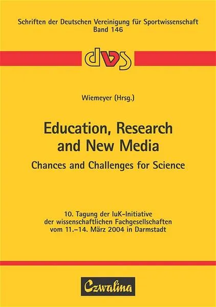 Education, Research and New Media - Chances and Challenges for Science