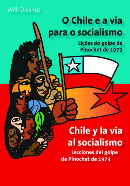 Cover: O Chile e a via para o socialismo - Chile y la vía al socialismo
