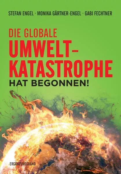 Cover: Die globale Umweltkatastrophe hat begonnen!