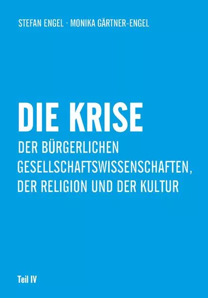 Die Krise der bürgerlichen Gesellschaftswissenschaften, der Religion und der Kultur