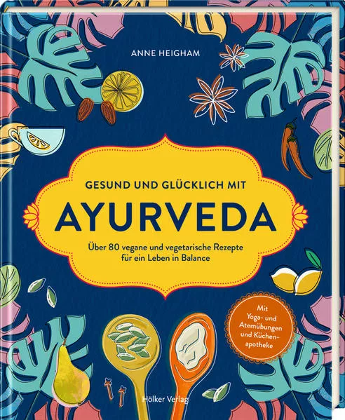 Cover: Gesund und glücklich mit Ayurveda