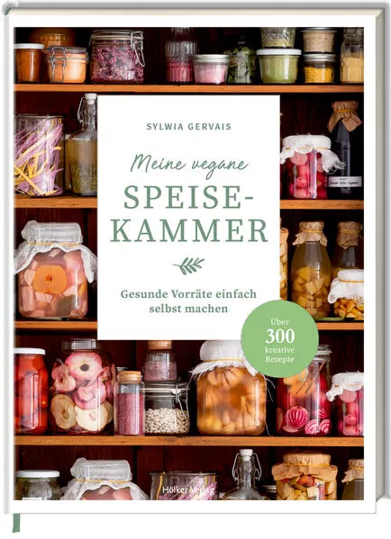 Meine vegane Speisekammer