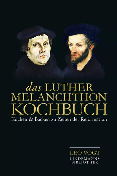Cover: Das Luther-Melanchthon-Kochbuch