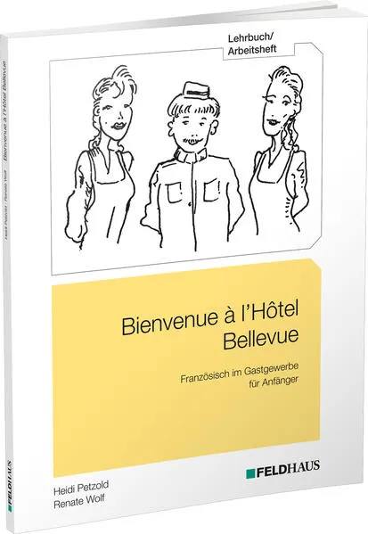 Bienvenue à l'Hôtel Bellevue - Lehrbuch/Arbeitsheft