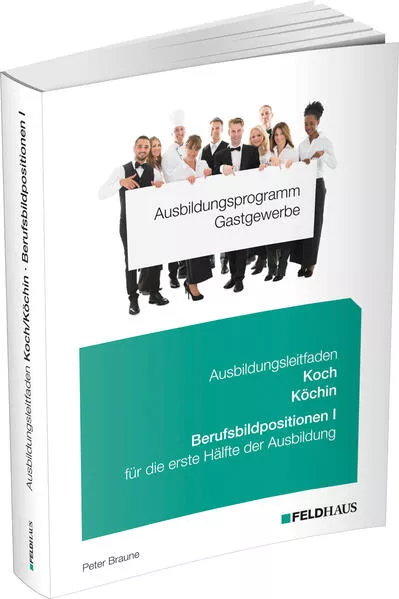 Cover: Ausbildungsprogramm Gastgewerbe / Ausbildungsleitfaden Koch/Köchin - Berufsbildpositionen I