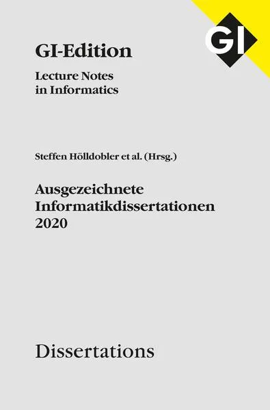 Cover: GI LNI Dissertations Band 21 - Ausgezeichnete Informatikdissertationen 2020