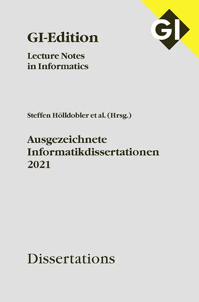 Cover: GI LNI Dissertations Band 22 - Ausgezeichnete Informatikdissertationen 2021