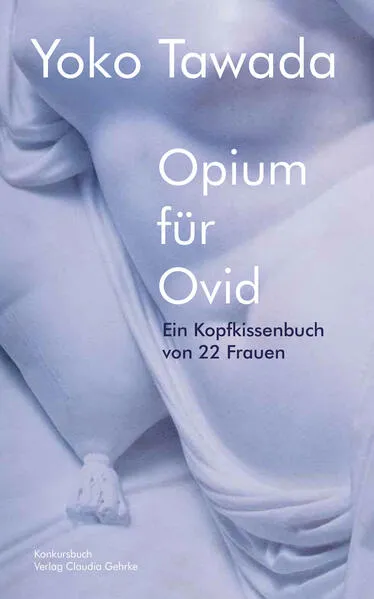 Opium für Ovid - Ein Kopfkissenbuch von 22 Frauen</a>