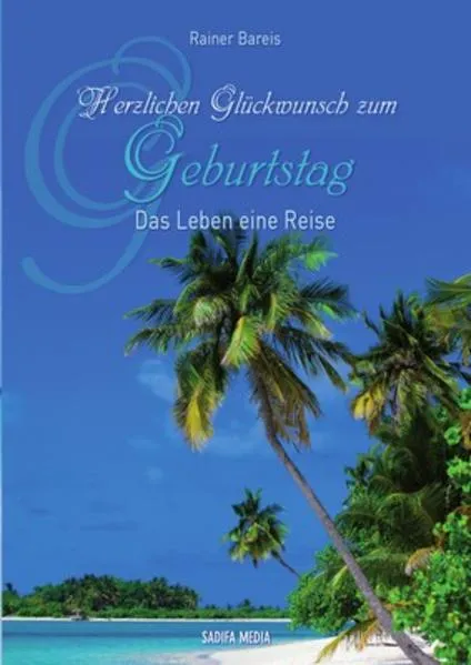 Herzlichen Glückwunsch zum Geburtstag - Das Leben eine Reise - Nr. 603