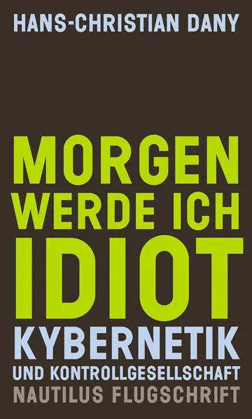 Morgen werde ich Idiot