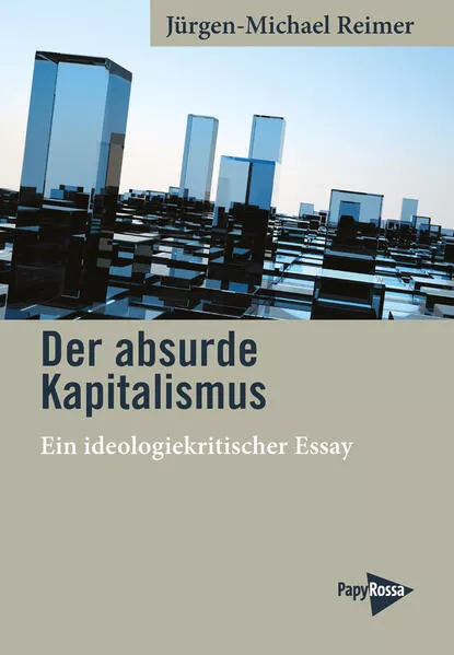 Cover: Der absurde Kapitalismus