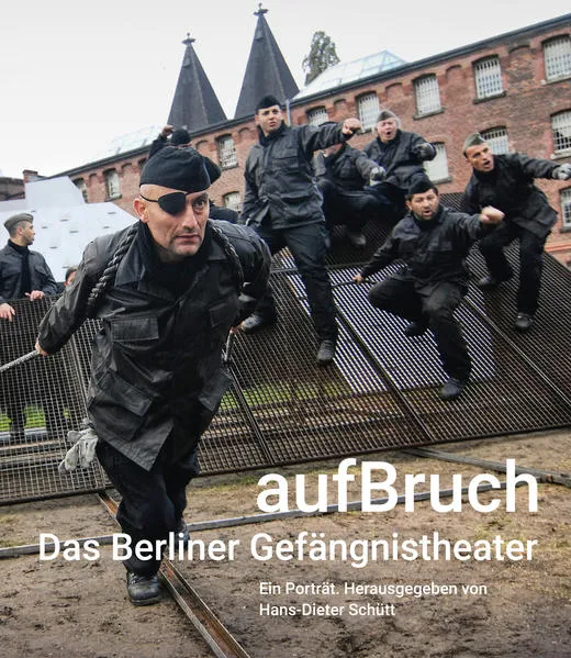 Cover: aufBruch – Das Berliner Gefängnistheater