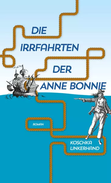 Cover: Die Irrfahrten der Anne Bonnie