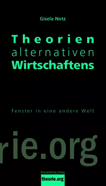 Cover: Theorien alternativen Wirtschaftens