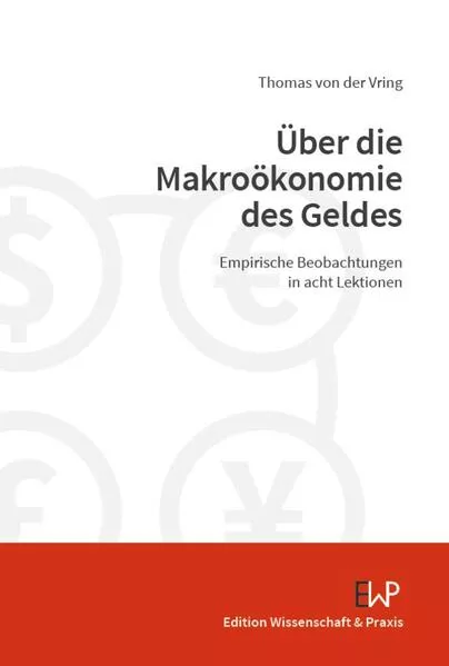 Über die Makroökonomie des Geldes.</a>