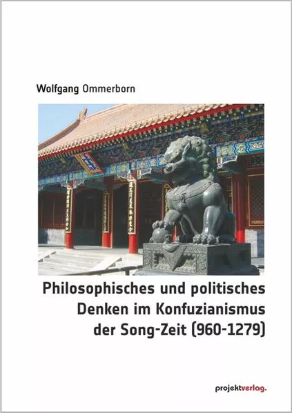 Philosophisches und politisches Denken im Konfuzianismus der Song-Zeit (960-1279)</a>