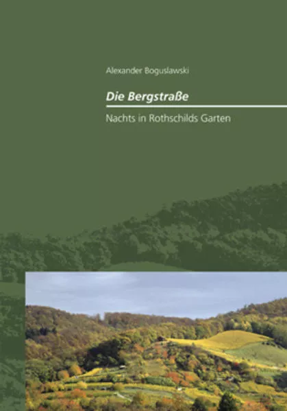 Cover: Die Bergstraße – Nachts in Rothschilds Garten