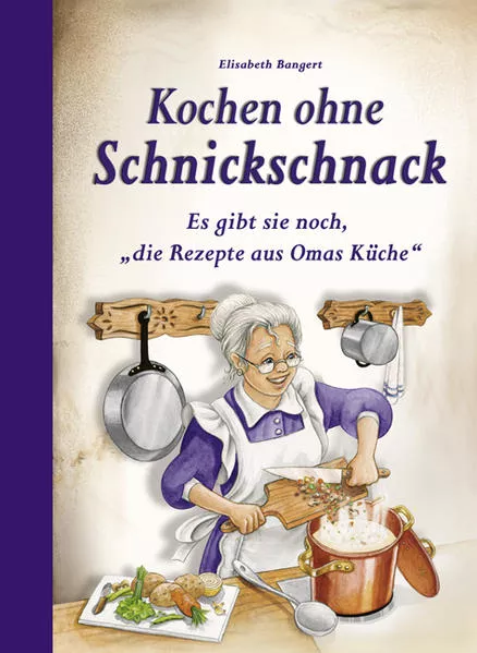 Cover: Kochen ohne Schnickschnack