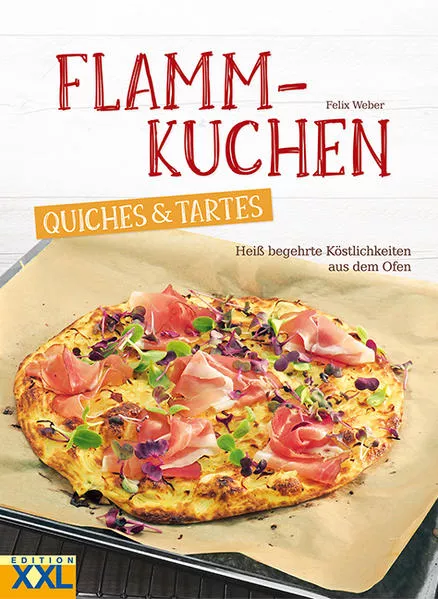 Cover: Flammkuchen, Quiches & Tartes