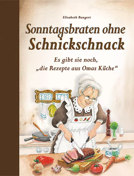 Cover: Sonntagsbraten ohne Schnickschnack