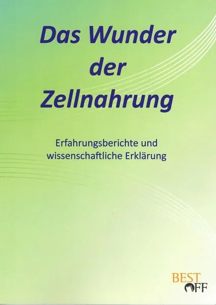Das Wunder der Zellnahrung