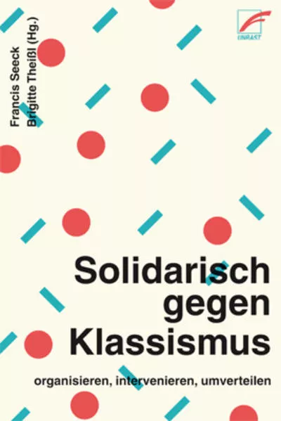 Solidarisch gegen Klassismus – organisieren, intervenieren, umverteilen</a>