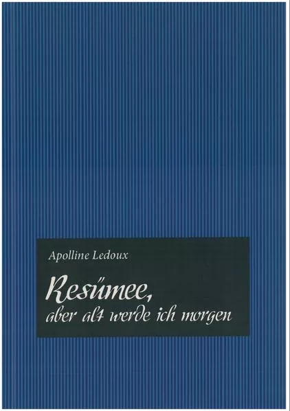Cover: Resümee - aber alt werde ich morgen