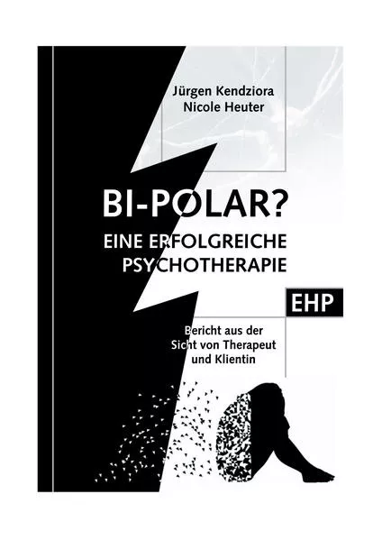 Cover: Bipolar? Geschichte einer erfolgreichen Psychotherapie