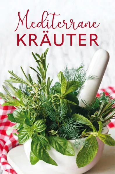 Cover: Mediterrane Kräuter