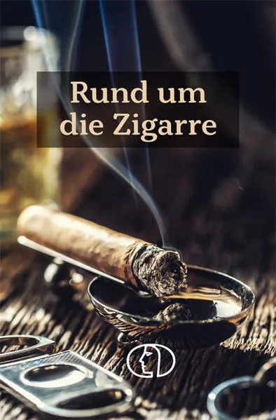 Cover: Rund um die Zigarre