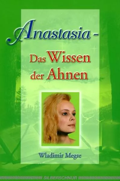 Cover: Anastasia - Das Wissen der Ahnen